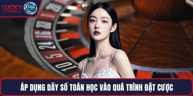 Áp dụng dãy số toán học vào quá trình đặt cược