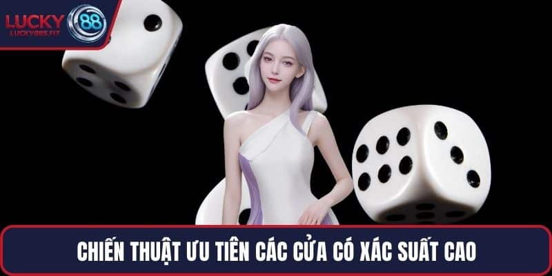 Chiến thuật ưu tiên các cửa có xác suất cao