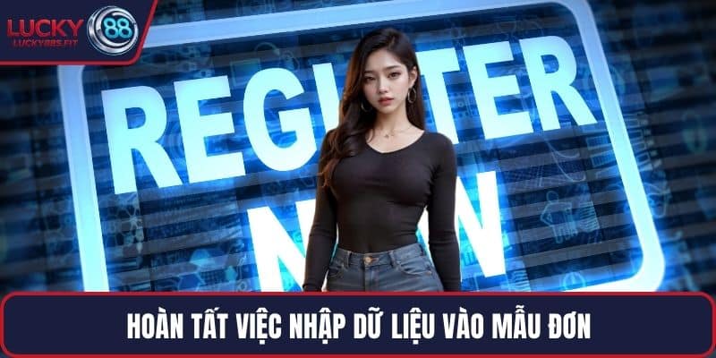 Hoàn tất việc nhập dữ liệu vào mẫu đơn