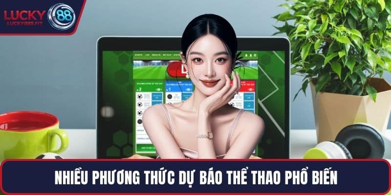 Nhiều phương thức dự báo thể thao phổ biến