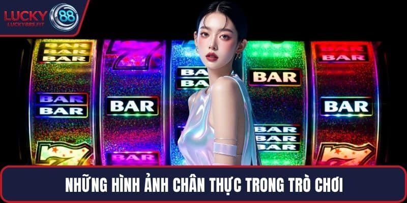Những hình ảnh chân thực trong trò chơi