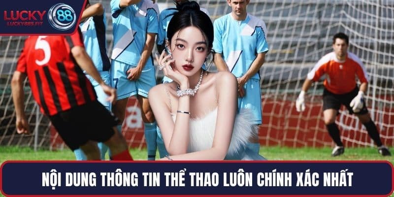 Nội dung thông tin thể thao luôn chính xác nhất